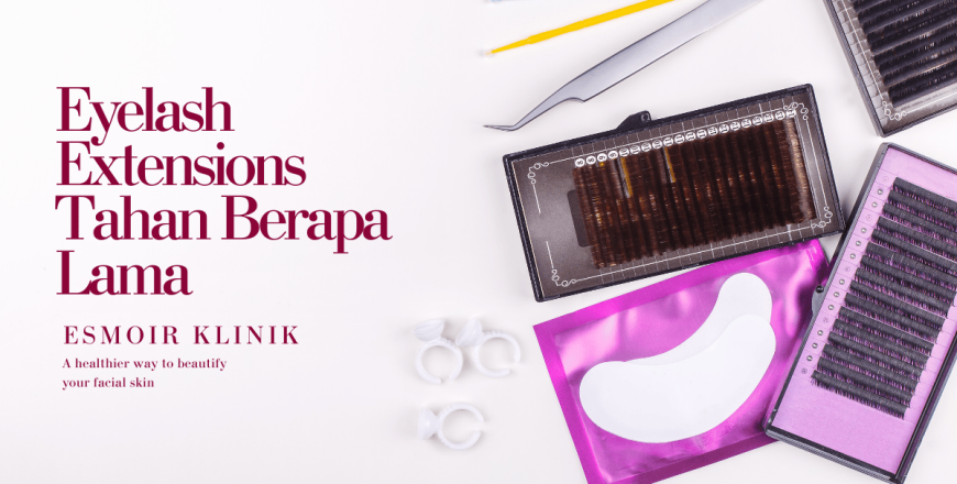Eyelash Extensions Tahan Berapa Lama? Ini Faktanya!