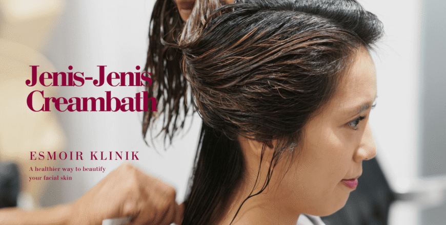 jenis-jenis creambath