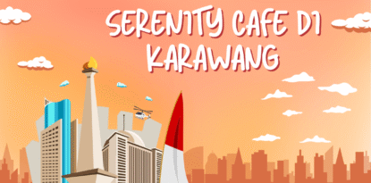 serenity cafe karawang